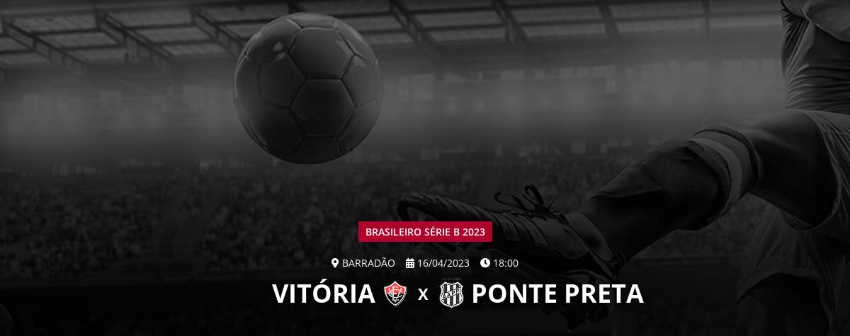 Vit Ria X Ponte Preta Que Horas O Jogo Hoje Onde Vai Ser E Mais Band