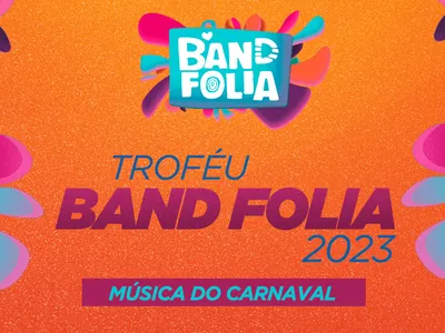 Troféu Band Folia 2023: "Zona de Perigo" é eleita música do Carnaval