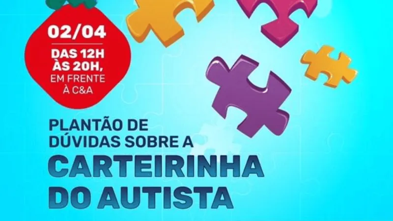 Plantão de dúvidas sobre a Carteirinha do Autista acontece neste domingo (02)