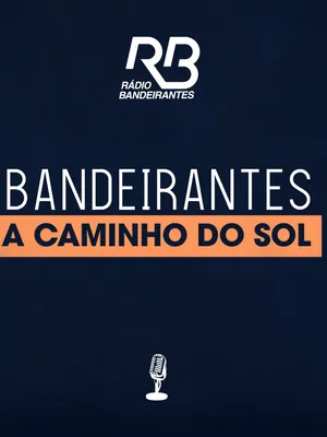 BANDEIRANTES A CAMINHO DO SOL