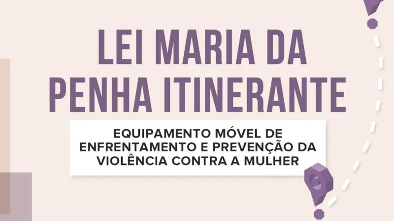 Jaú tem primeiro equipamento móvel de enfrentamento e prevenção a violência