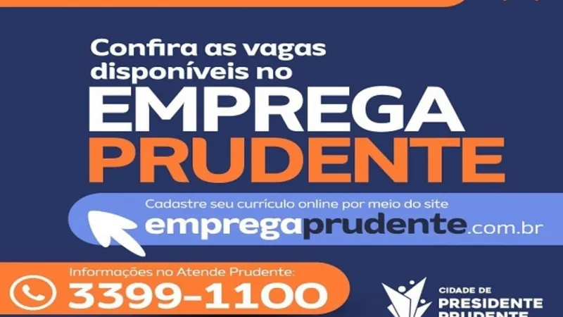 Emprega Prudente oferece 156 oportunidades de trabalho nesta terça-feira (19)