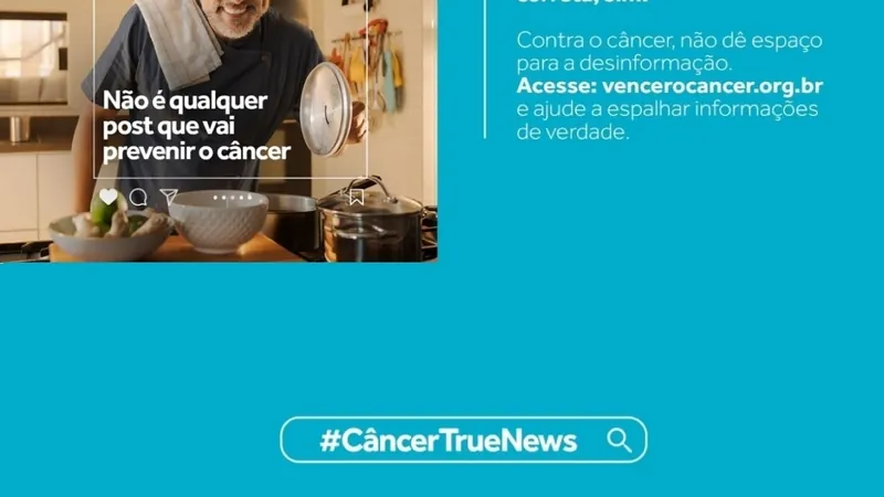 CÂNCERTRUENEWS - Contra o câncer, não dê espaço para a desinformação