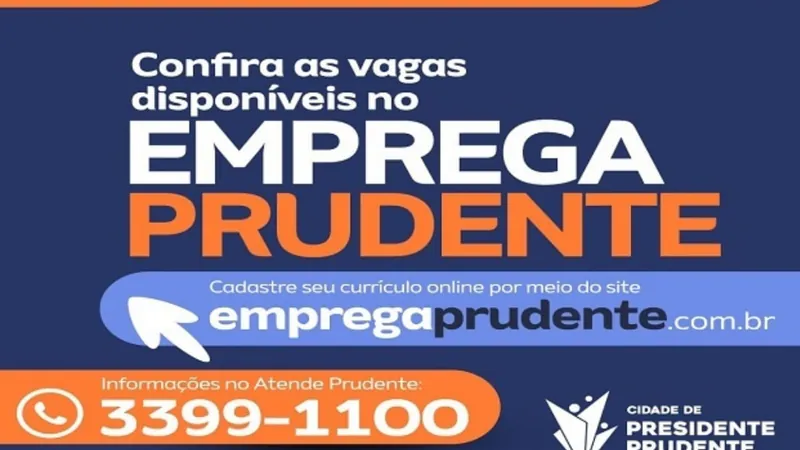 Emprega Prudente oferece 106 vagas de trabalho nesta terça-feira (7)