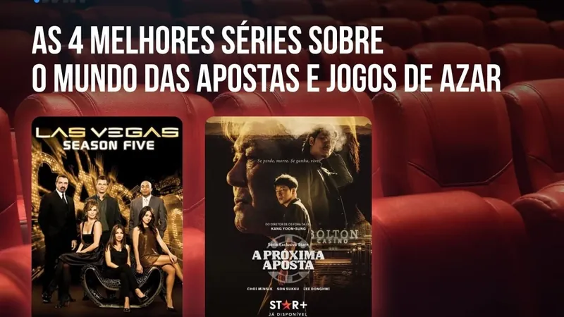 As 4 melhores séries sobre o mundo das apostas