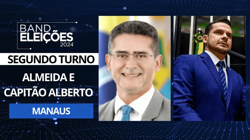 David Almeida (Avante) e Capitão Alberto Neto (PL) disputam segundo turno em Manaus (AM)