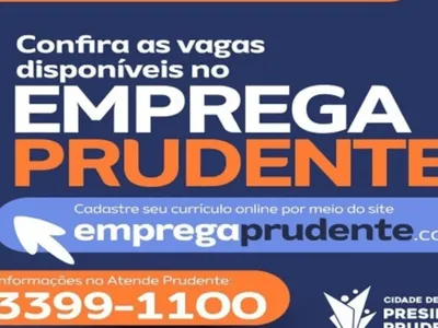 Emprega Prudente oferece 213 vagas de trabalho nesta terça-feira (22)