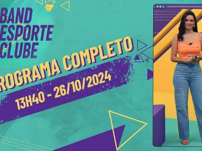 Band Esporte Clube deste sábado (26) será exibido no Youtube, em Bandplay e Band.com.br