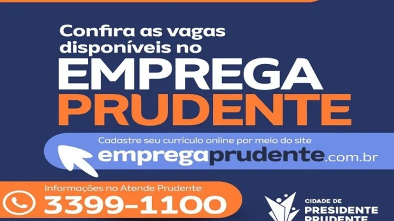 Emprega Prudente oferece 232 vagas de trabalho nesta terça-feira (29)