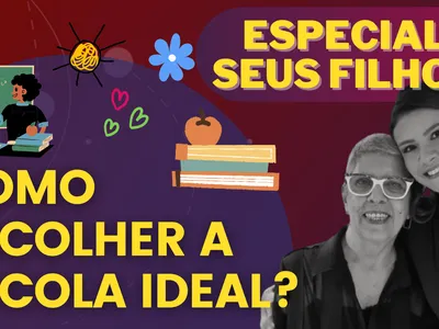 Seus Filhos especial: Como escolher uma escola?