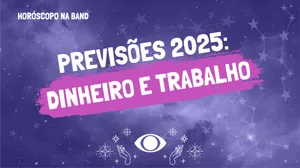 Dinheiro e trabalho em 2025: previsões e dicas para todos os signos do zodíaco