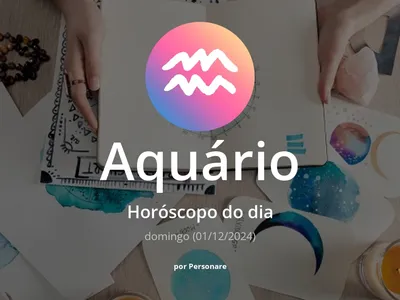 Horóscopo de Aquário: veja a previsão para hoje, domingo (01/12/2024)