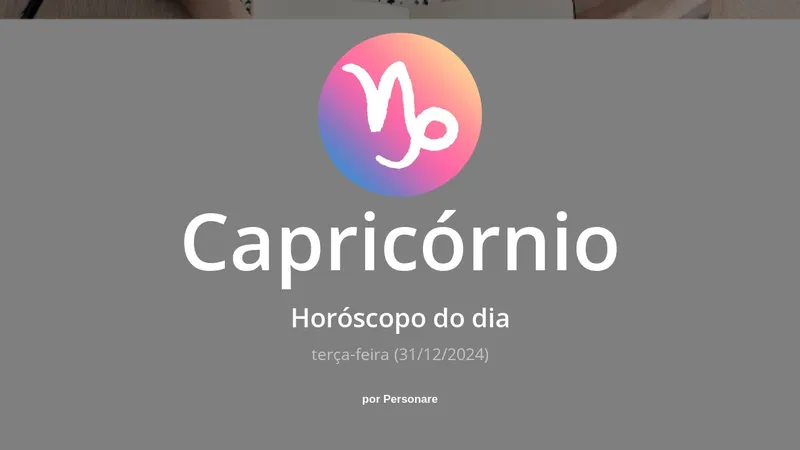 Horóscopo de Capricórnio: veja a previsão para hoje, terça-feira (31/12/2024)