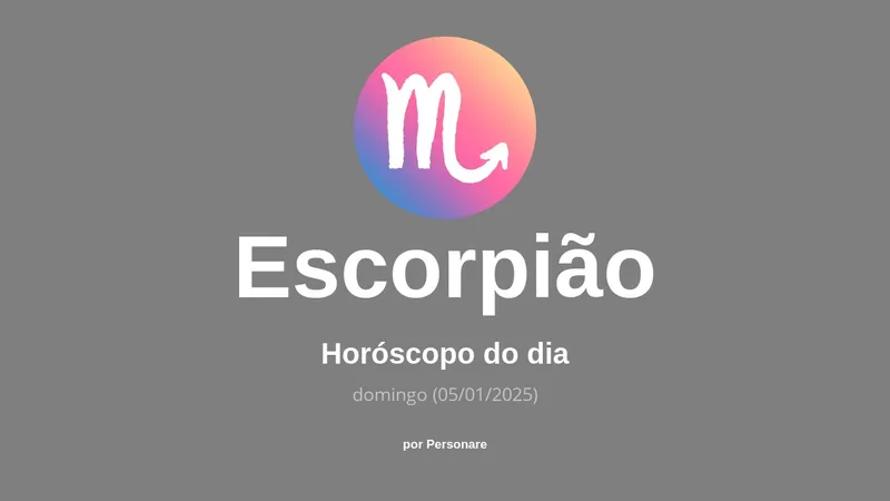 Horóscopo de Escorpião: veja a previsão para hoje, domingo (05/01/2025)