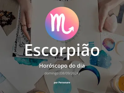 Horóscopo de Escorpião: veja a previsão para hoje, domingo (08/09/2024)