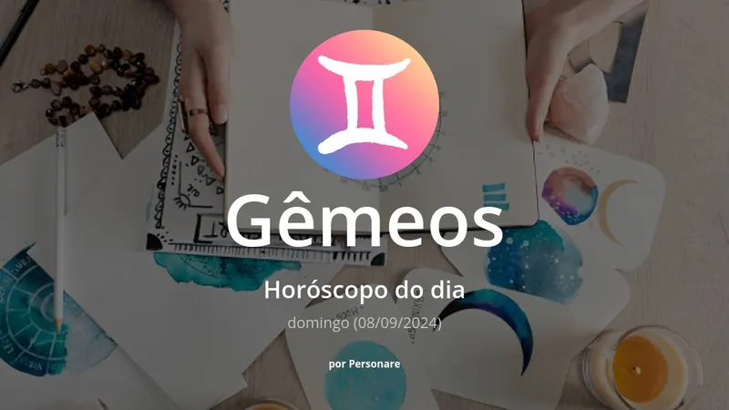 Horóscopo de Gêmeos: veja a previsão para hoje, domingo (08/09/2024)