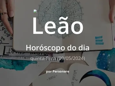 Horóscopo de Leão: veja a previsão para hoje, quinta-feira (09/05/2024)