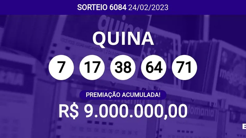 Sorteio da Quina 6084 acumula e pode pagar R$ 9 milhões; veja dezenas