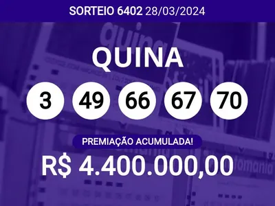 Sorteio da Quina 6402 acumula e pode pagar R$ 4,4 milhões; veja dezenas
