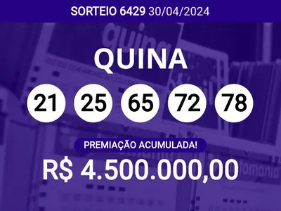Sorteio da Quina 6429 acumula e pode pagar R$ 4,5 milhões; veja dezenas