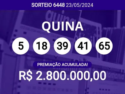 Sorteio da Quina 6448 acumula e pode pagar R$ 2,8 milhões; veja dezenas