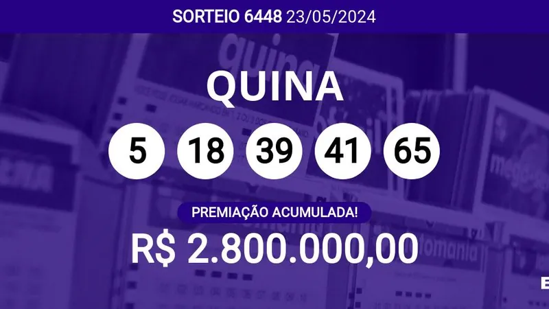 Sorteio da Quina 6448 acumula e pode pagar R$ 2,8 milhões; veja dezenas