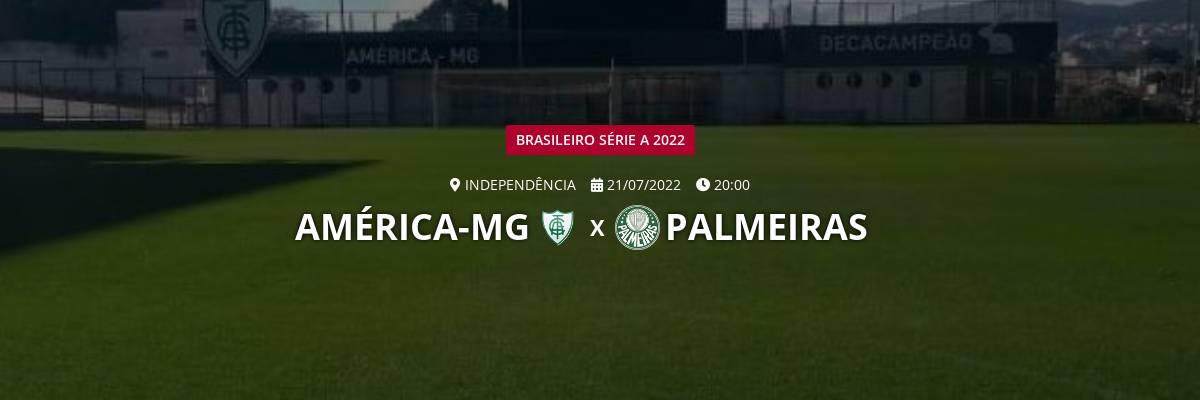 Assista ao jogo América-MG x Palmeiras hoje (21/07) pelo Brasileirão