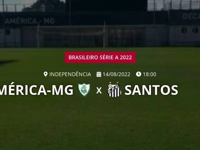 América-MG x Santos: placar ao vivo, escalações, lances, gols e mais