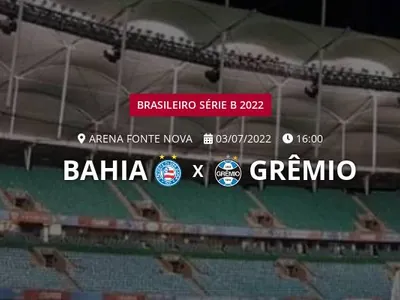 Bahia x Grêmio: que horas é o jogo hoje, onde vai ser e mais