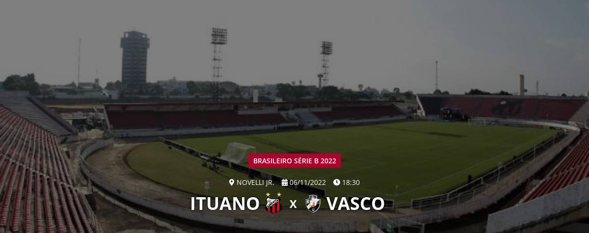 Ituano x Vasco: onde assistir à decisão da Série B neste domingo - Placar -  O futebol sem barreiras para você