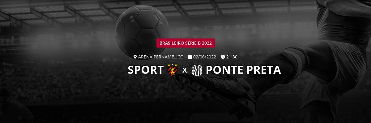 Palpite: Sport x Ponte Preta – Campeonato Brasileiro Série B – 9