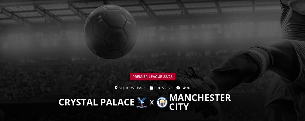 Manchester City x Crystal Palace: tudo do jogo da Premier League