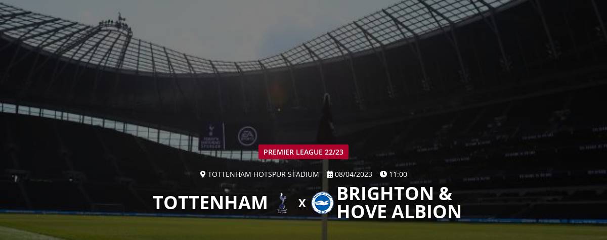 Tottenham x Brighton: onde ver e detalhes do jogo da 30ª rodada da