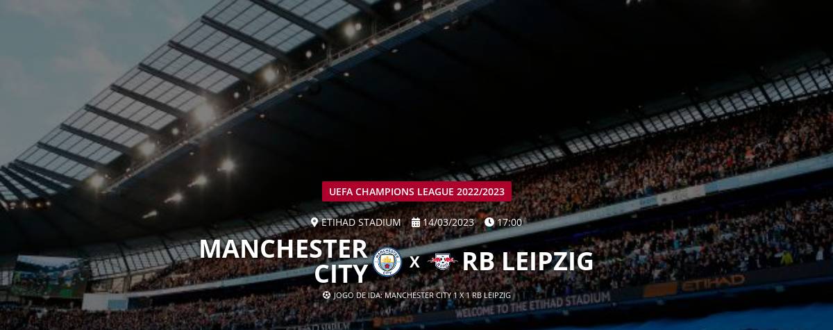 Manchester City x RB Leipzig: que horas é o jogo hoje, onde vai ser e mais