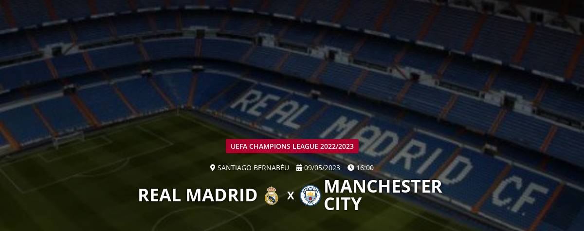 Real Madrid x Manchester City: que horas é o jogo hoje, onde vai ser e mais