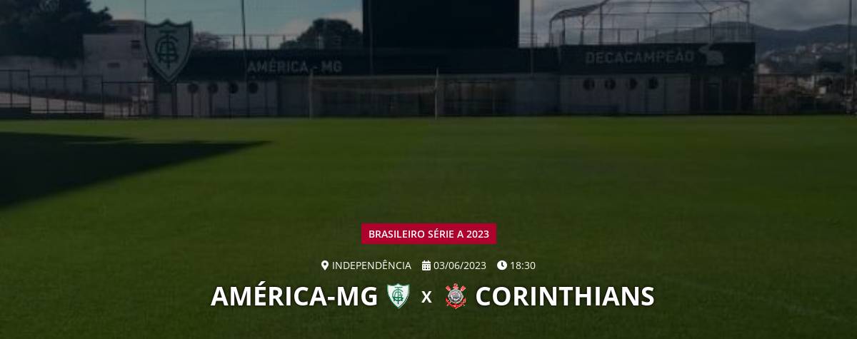 CORINTHIANS X AMÉRICA MG TRANSMISSÃO AO VIVO DIRETO DO INDEPENDÊNCIA -  CAMPEONATO BRASILEIRO 2023 