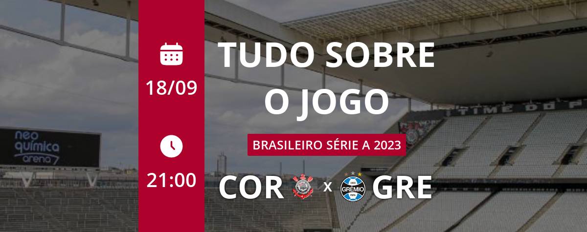 Corinthians x Grêmio - AO VIVO - 18/09/2023 - Campeonato Brasileiro 