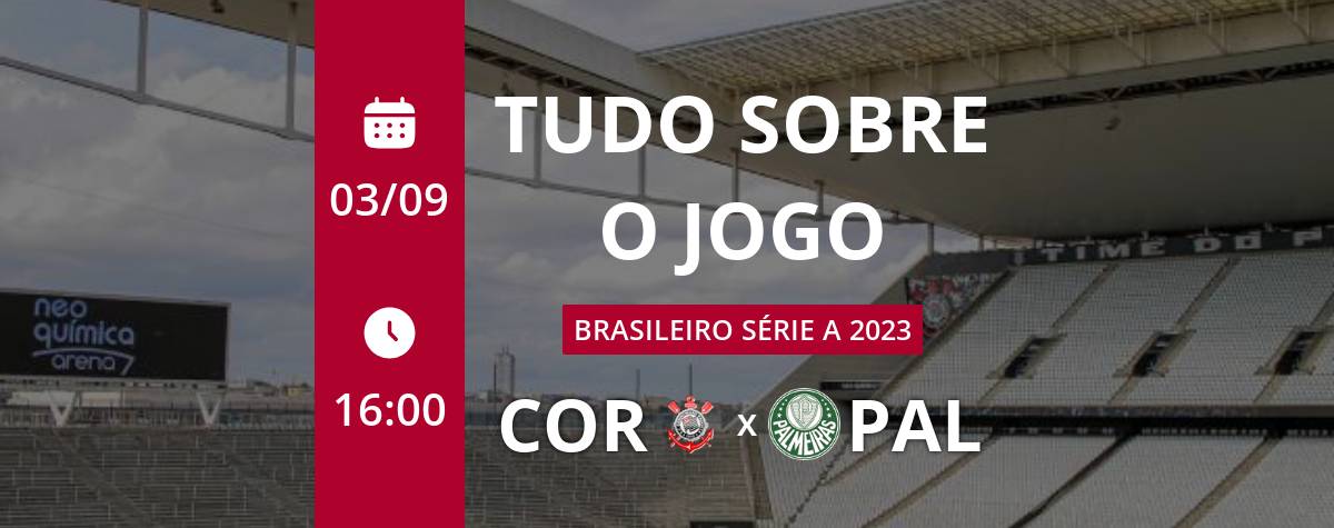 Corinthians 0 x 0 Palmeiras - 03/09/2023 - Campeonato Brasileiro 