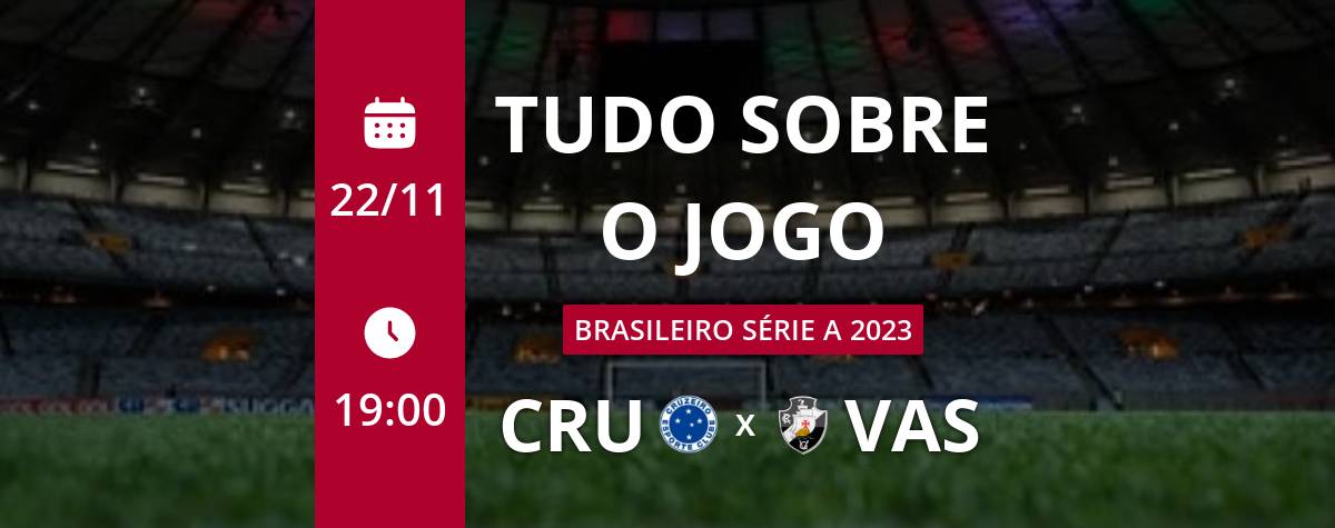 Cruzeiro x Vasco: onde assistir ao vivo e o horário do jogo de hoje (22/11)  pelo Brasileirão, Futebol