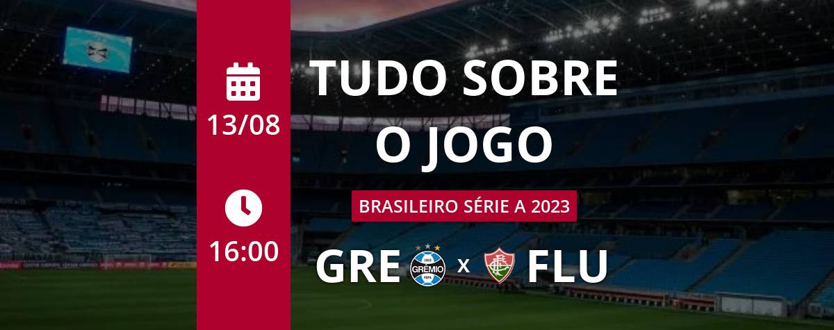 Grêmio x Fluminense: onde assistir, escalações e como chegam os times