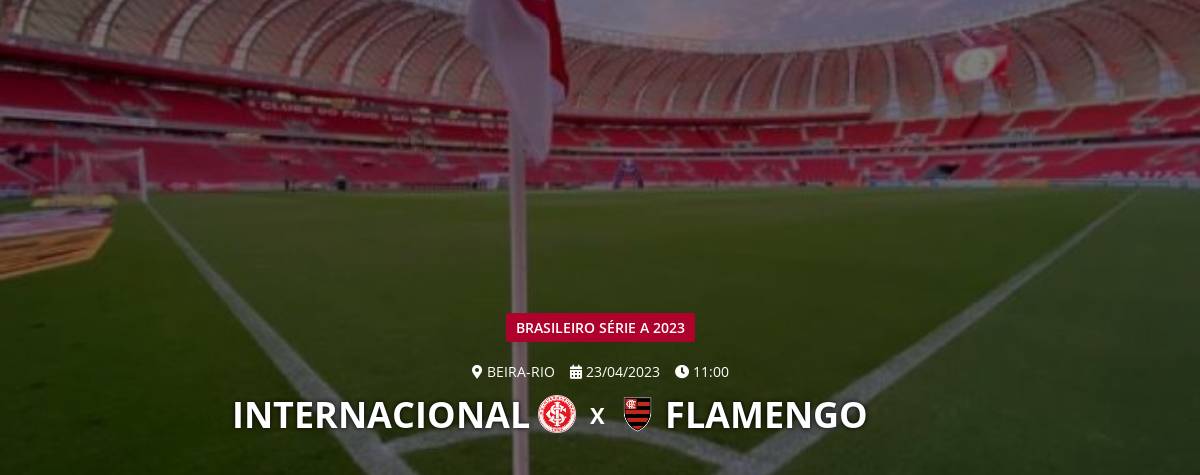 INTERNACIONAL X FLAMENGO AO VIVO - SÉRIE A 2023 AO VIVO - PARCIAIS