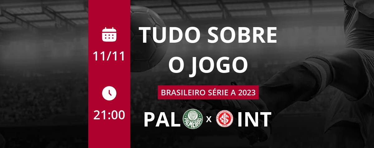 Palmeiras x Internacional ao vivo 11/11/2023 - Brasileirão Série A