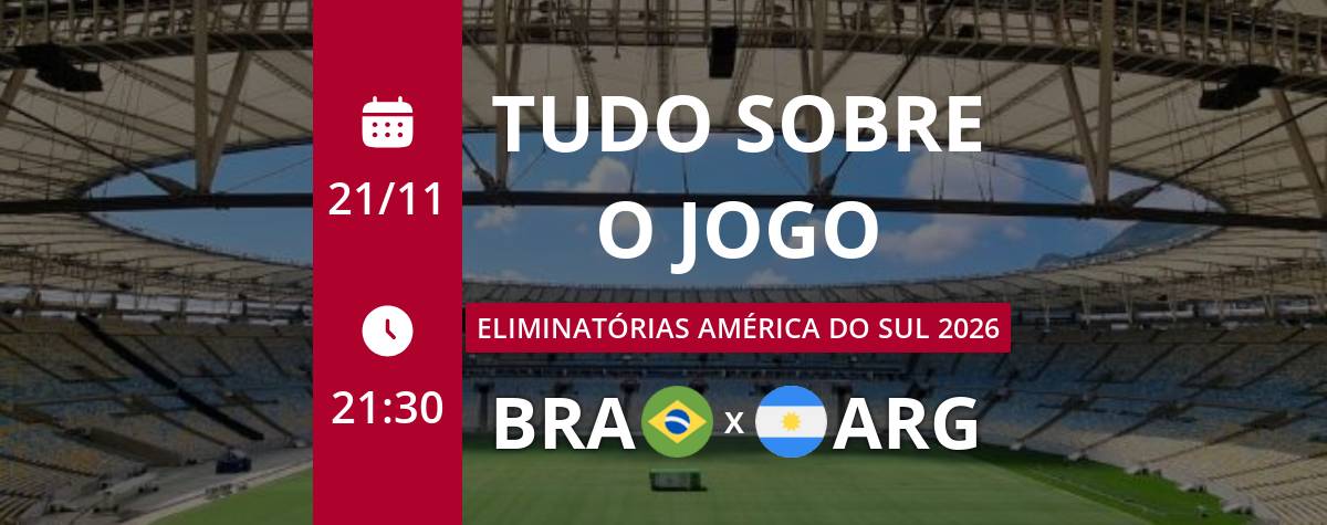 Brasil x Argentina: que horas é o jogo hoje, onde vai ser e mais
