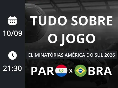 Paraguai x Brasil: placar ao vivo, escalações, lances, gols e mais