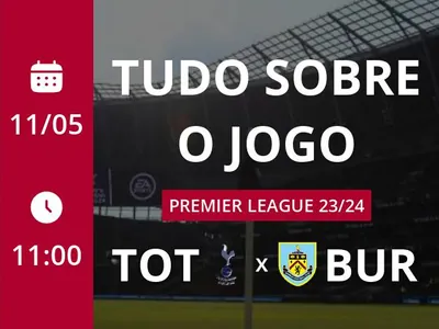 Tottenham x Burnley: que horas é o jogo hoje, onde vai ser e mais