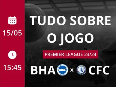 Brighton & Hove Albion x Chelsea: placar ao vivo, escalações, lances, gols e mais