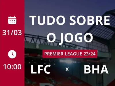 Liverpool x Brighton & Hove Albion: que horas é o jogo hoje, onde vai ser e mais