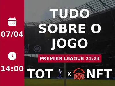 Tottenham x Nottingham Forest: placar ao vivo, escalações, lances, gols e mais