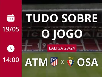 Atlético de Madrid x Osasuna: placar ao vivo, escalações, lances, gols e mais