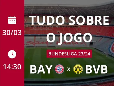 Bayern x Borussia Dortmund: que horas é o jogo hoje, onde vai ser e mais